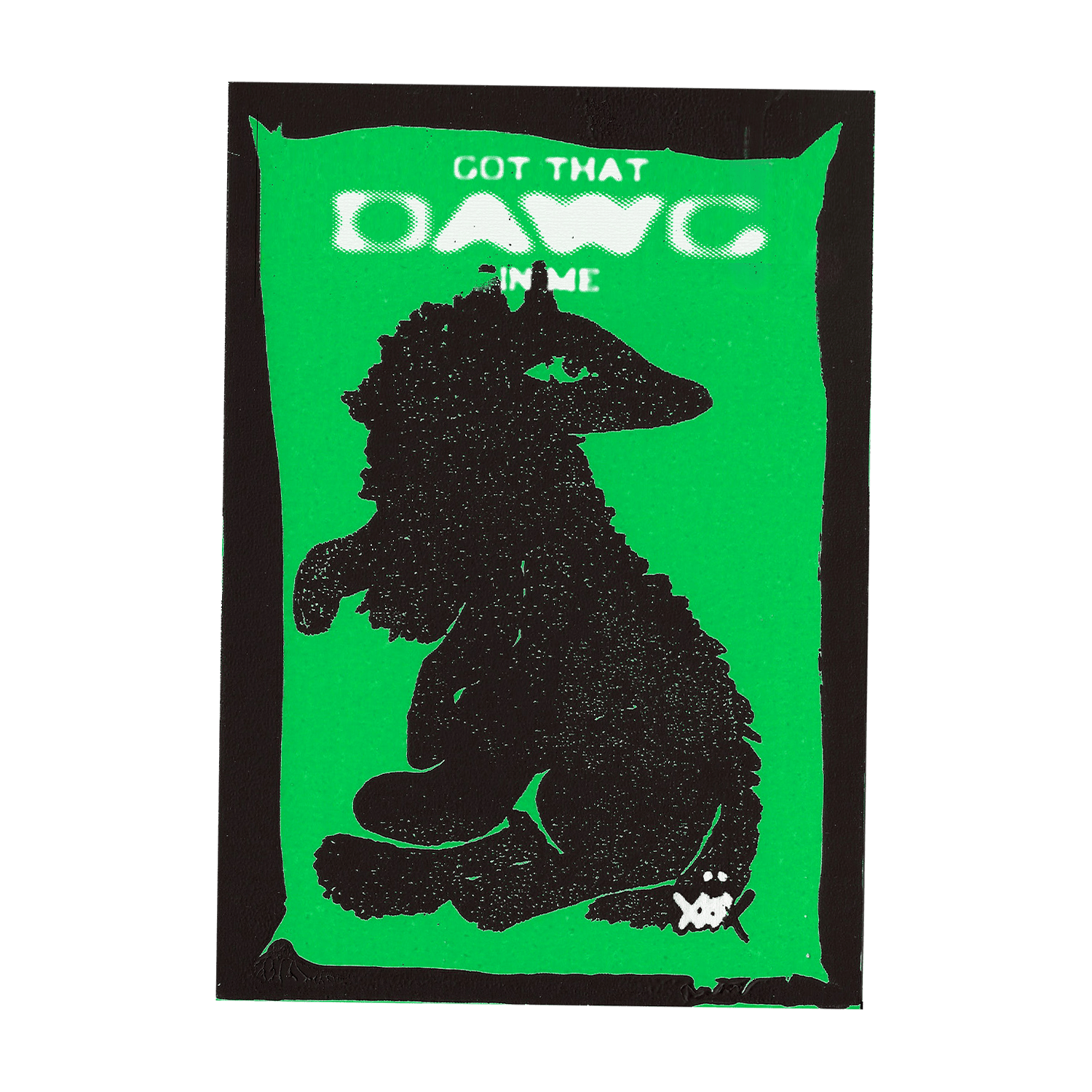 Got that dawg in me