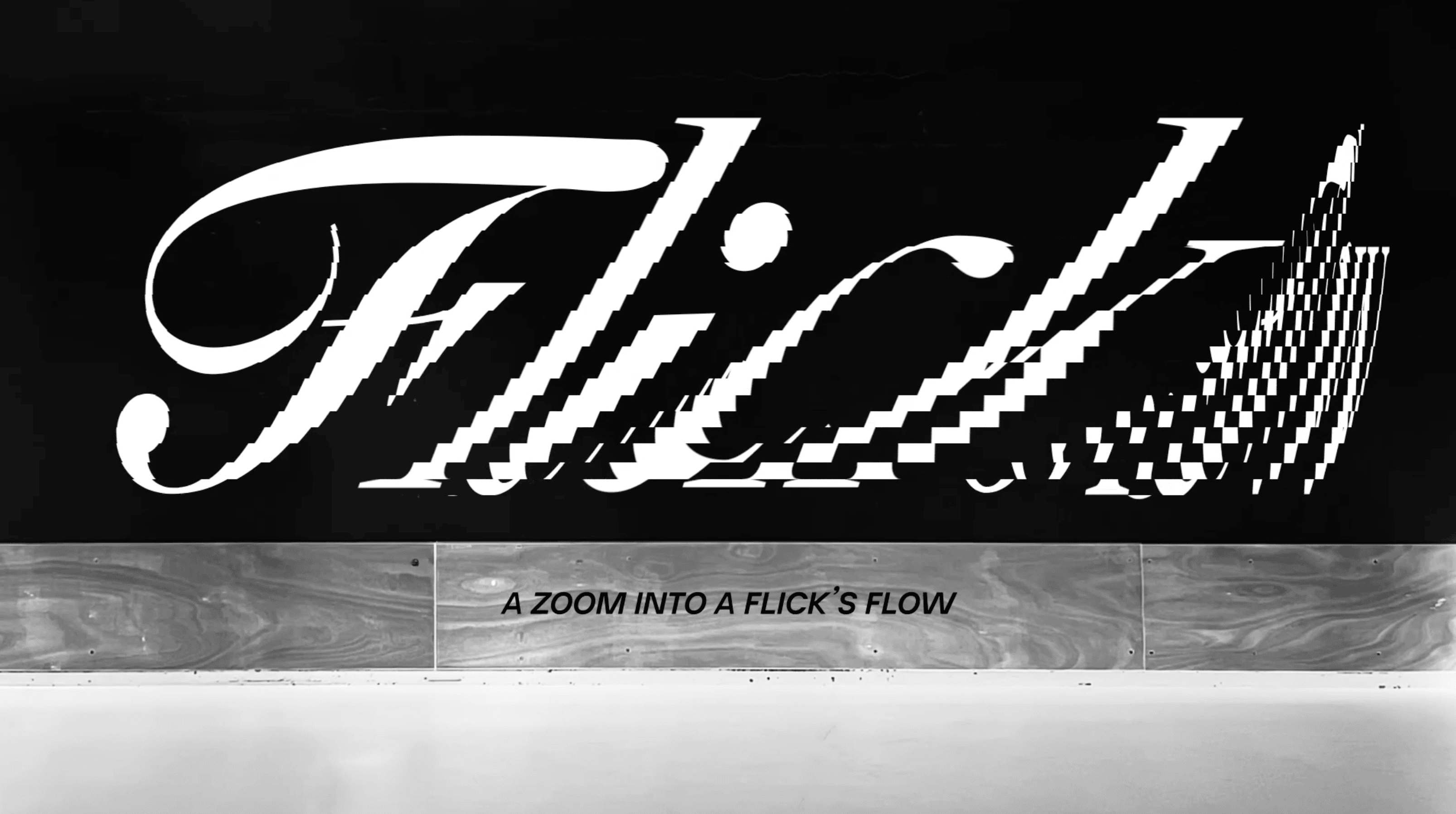 Flick-Flow